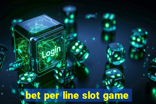 bet per line slot game