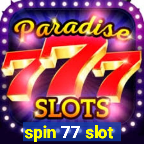 spin 77 slot