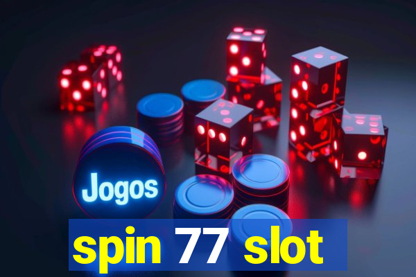 spin 77 slot