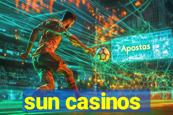 sun casinos