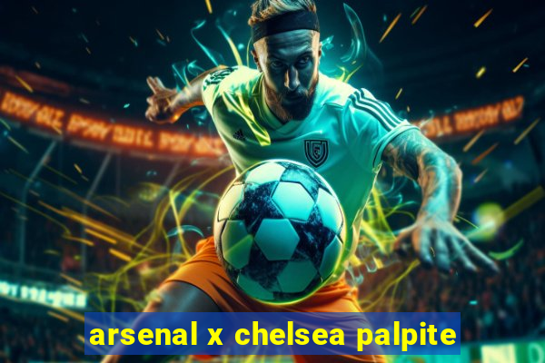 arsenal x chelsea palpite