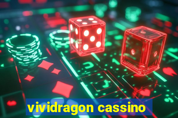 vividragon cassino