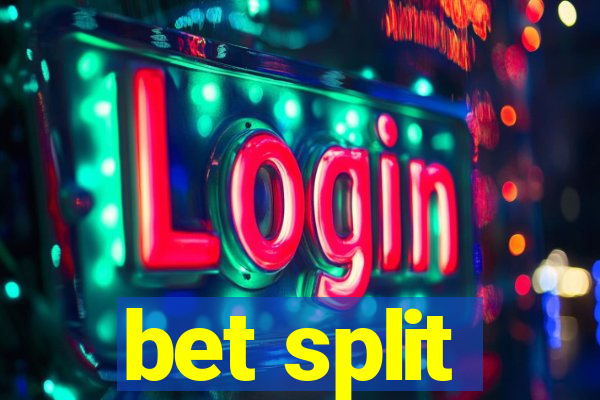 bet split