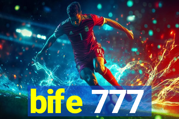 bife 777