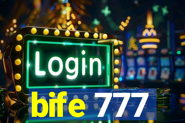 bife 777