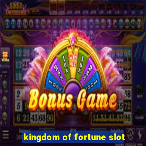 kingdom of fortune slot