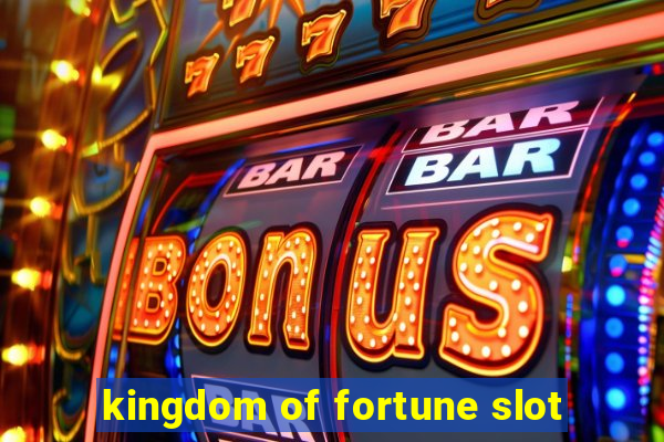 kingdom of fortune slot