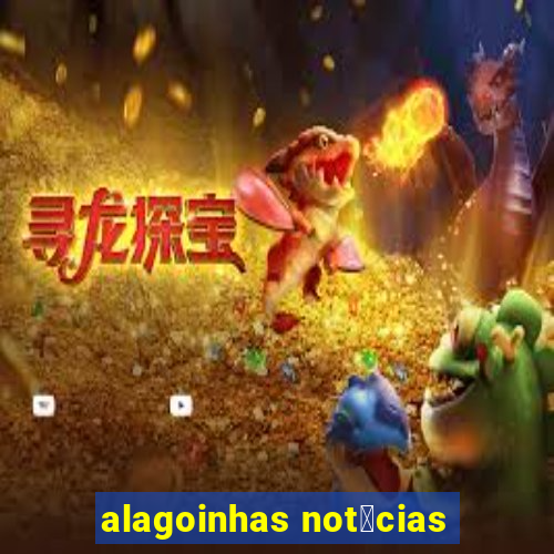 alagoinhas not铆cias