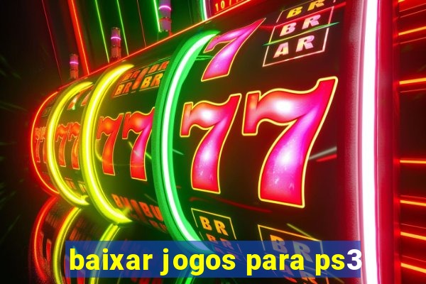 baixar jogos para ps3