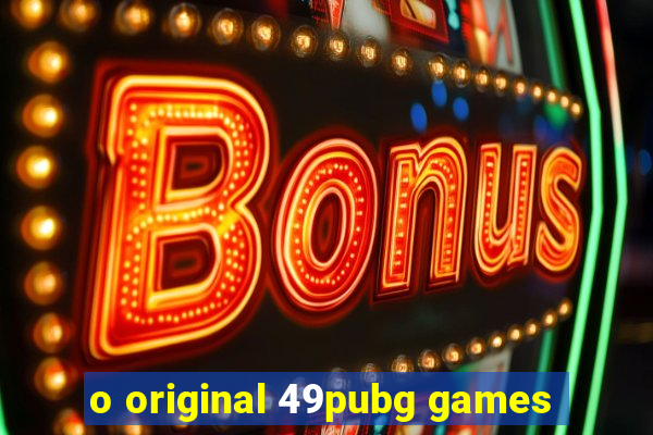 o original 49pubg games