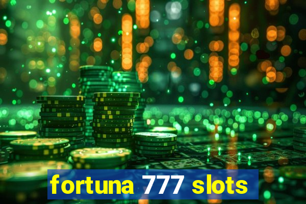 fortuna 777 slots