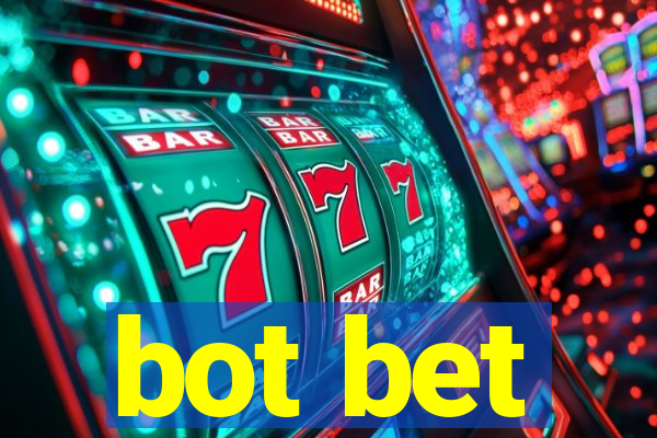 bot bet