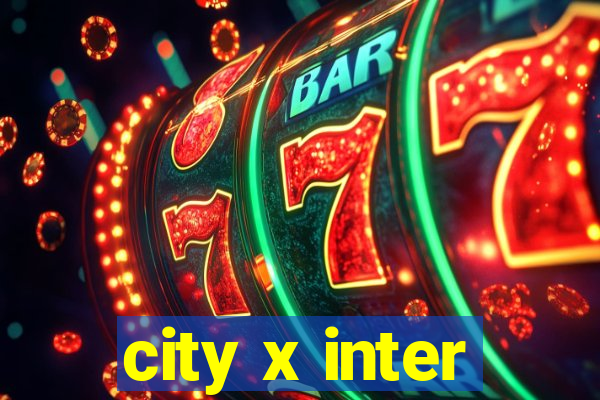 city x inter