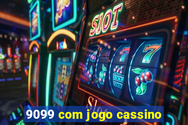 9099 com jogo cassino