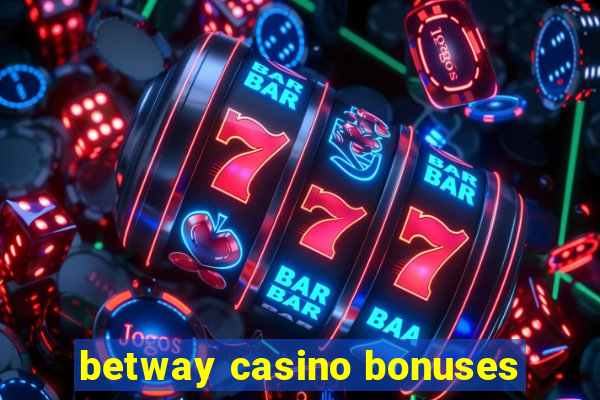 betway casino bonuses