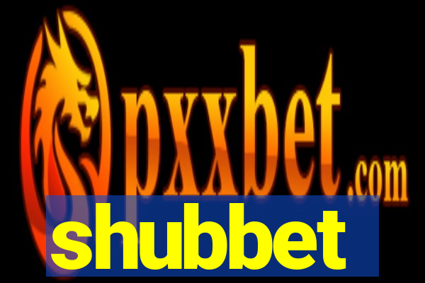 shubbet