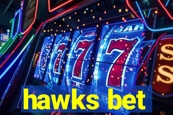 hawks bet