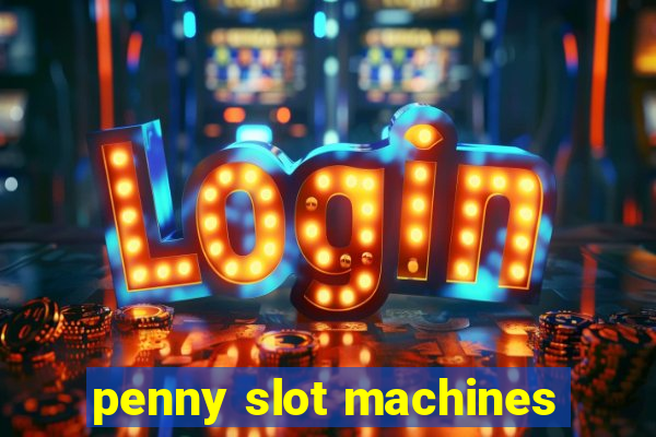 penny slot machines