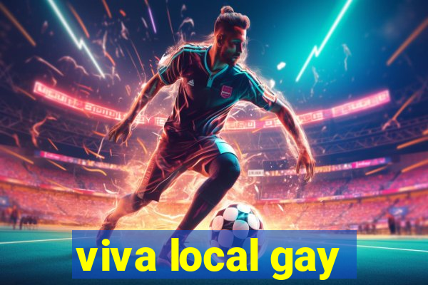 viva local gay