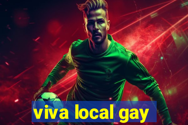 viva local gay