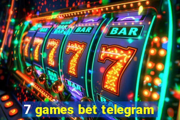 7 games bet telegram