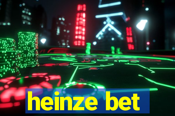 heinze bet