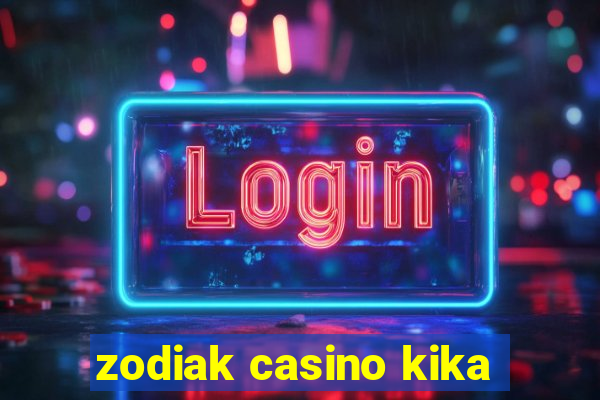 zodiak casino kika