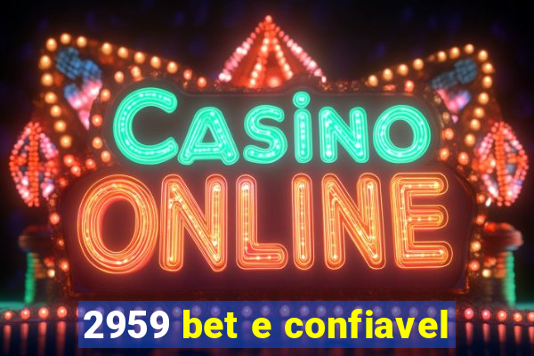 2959 bet e confiavel