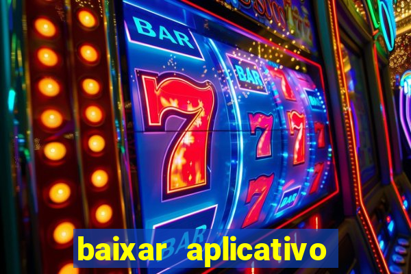 baixar aplicativo de aposta de jogo