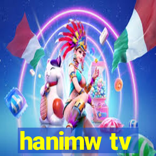 hanimw tv