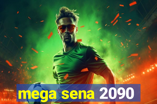 mega sena 2090