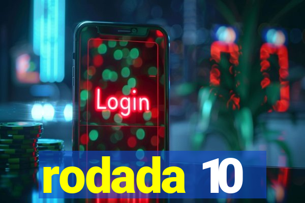 rodada 10