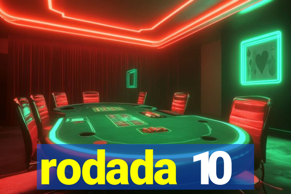 rodada 10