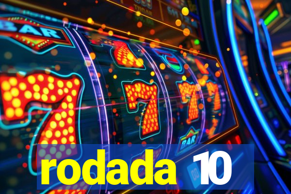 rodada 10