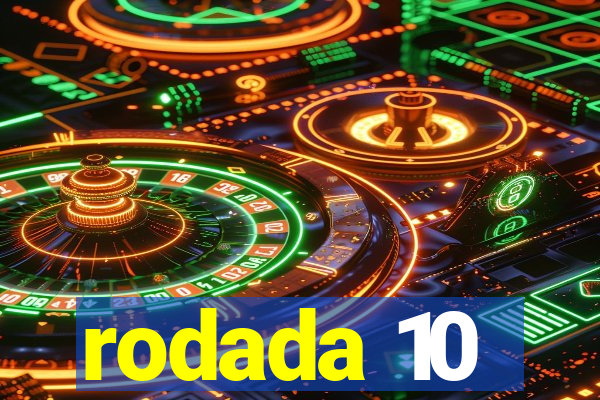 rodada 10