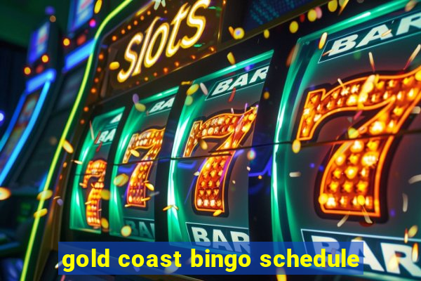 gold coast bingo schedule