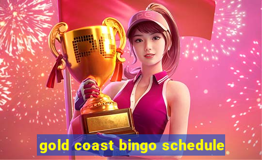 gold coast bingo schedule