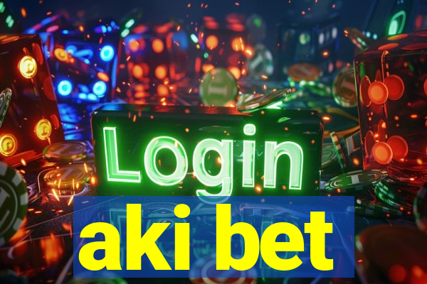 aki bet