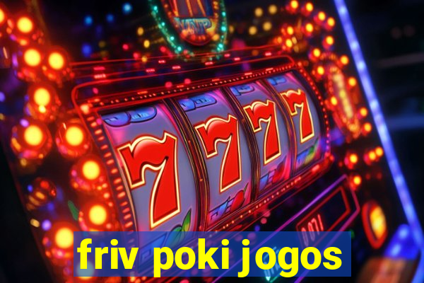 friv poki jogos