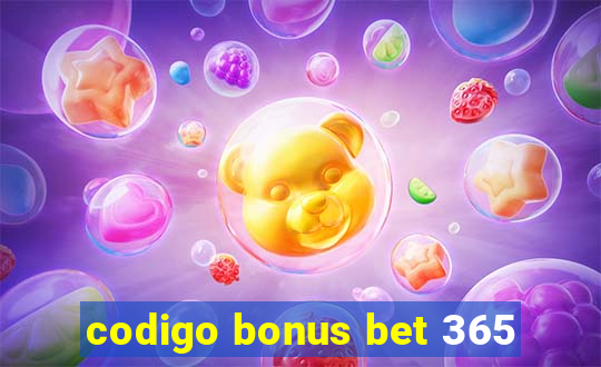 codigo bonus bet 365