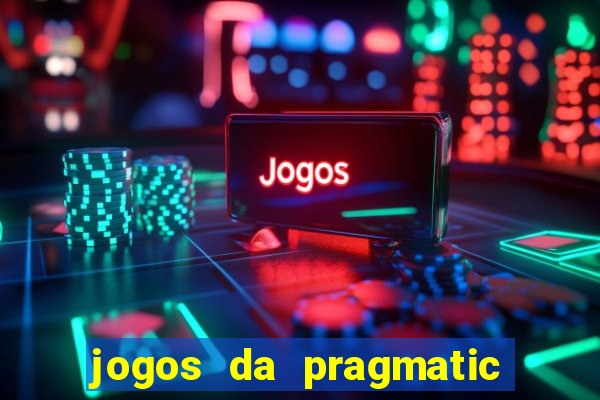 jogos da pragmatic play que mais pagam