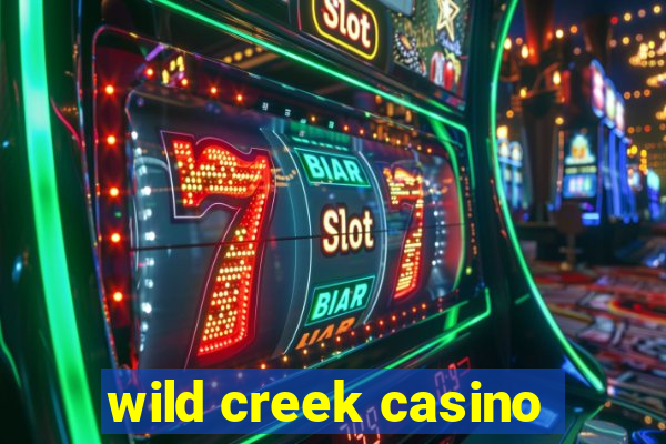 wild creek casino