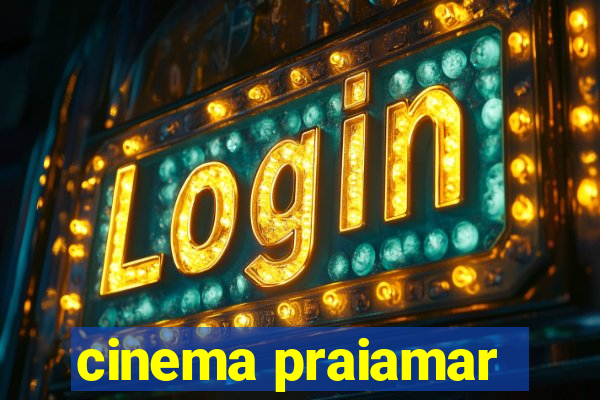 cinema praiamar