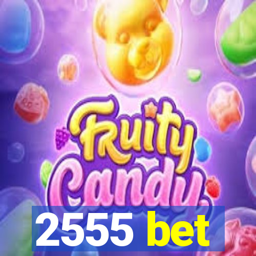 2555 bet