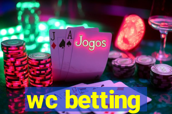 wc betting