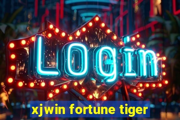 xjwin fortune tiger