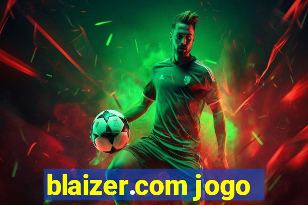 blaizer.com jogo