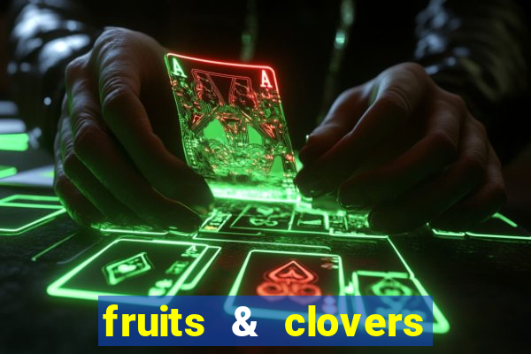 fruits & clovers 20 lines slot