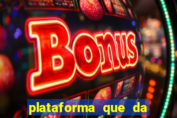 plataforma que da dinheiro no cadastro sem deposito