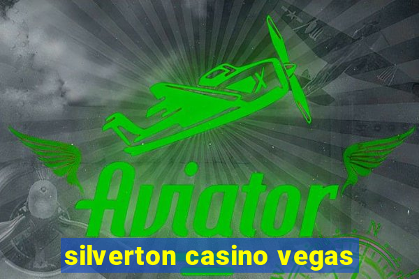 silverton casino vegas